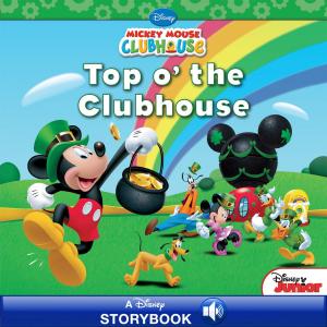 Cover of the book Mickey Mouse Clubhouse: Top o' the Clubhouse by Suzanne Francis