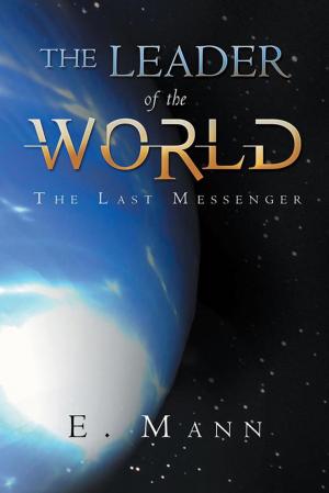 Cover of the book The Leader of the World by D Singh-Heer