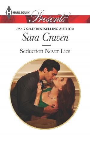 Cover of the book Seduction Never Lies by Melanie Schuster