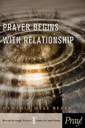 Book cover of Prayer Begins with Relationship