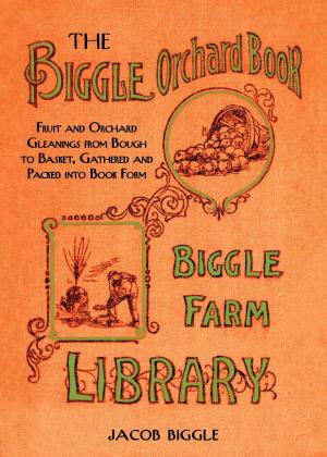 Cover of the book The Biggle Orchard Book by Max Brand