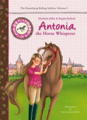 Cover of the book Antonia, the Horse Whisperer by Keith Sanders