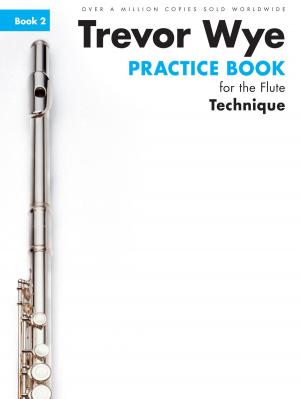 Cover of the book Trevor Wye Practice Book For The Flute: Book 2 - Technique by C.P.E. Bach, J.C. Bach, Yorktown Music Press