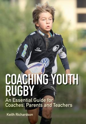 Cover of the book Coaching Youth Rugby by Jonathan Arnott