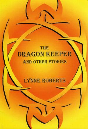 Cover of the book The Dragon Kepeer and Other Stories by Kyna Baldwin