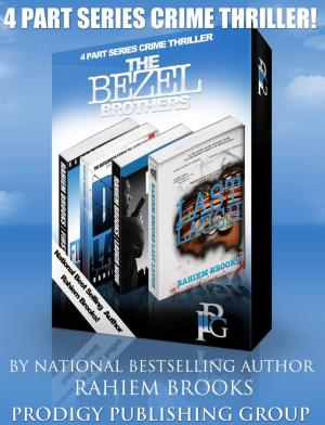 Cover of the book Boxed Set: The Bezel Brothers, A New Crime thriller by Rahiem Brooks (1-4) by Celeste Lovick