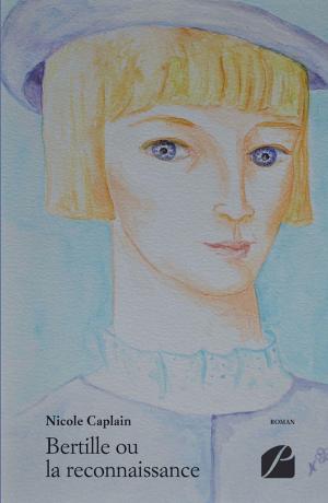 Cover of the book Bertille ou la reconnaissance by Hope Tarr