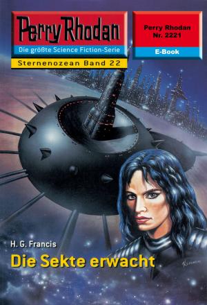 Cover of the book Perry Rhodan 2221: Die Sekte erwacht by H.G. Francis