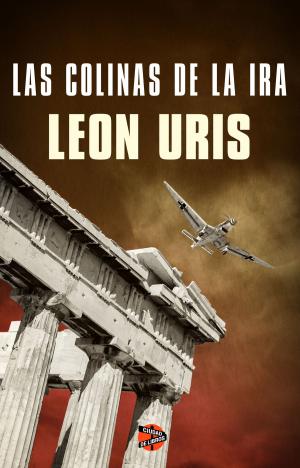 Cover of the book Las colinas de la ira by Maurice Leblanc