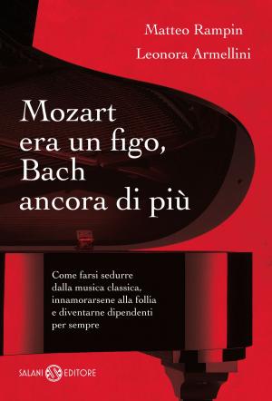 Book cover of Mozart era un figo, Bach ancora di più
