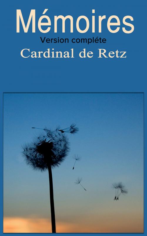 Cover of the book Mémoires by Cardinal de Retz, CM