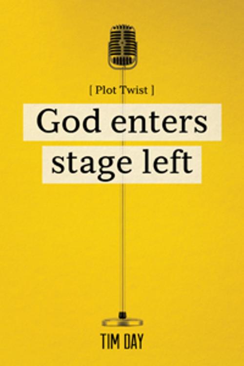 Cover of the book God Enters Stage Left by Tim Day, The Meeting House