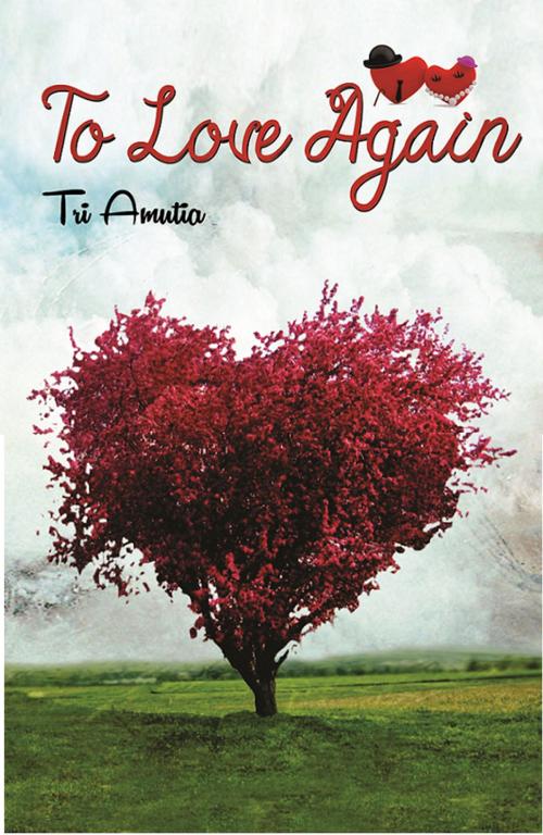 Cover of the book To Love Again by Tri Amutia, Tri Amutia