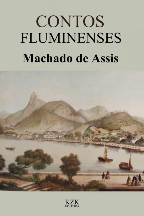 Cover of the book Contos Fluminenses by Machado de Assis, KZK Editora