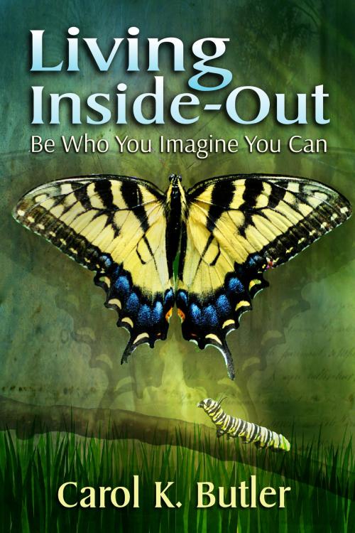 Cover of the book Living Inside-Out by Carol K Butler, Carol King Butler