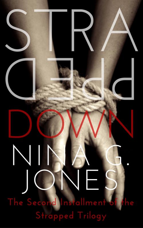 Cover of the book Strapped Down by Nina G. Jones, Nina G. Jones