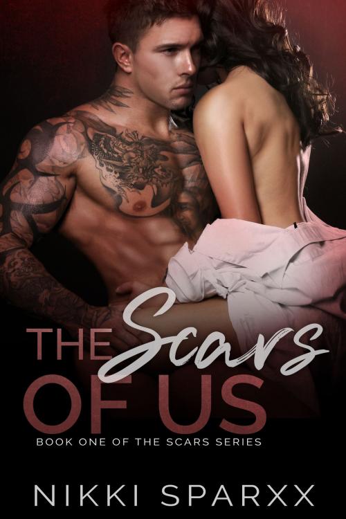 Cover of the book The Scars of Us by Nikki Sparxx, Nikki Sparxx