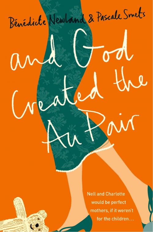 Cover of the book And God Created the Au Pair by Pascale Smets, Bénédicte Newland, HarperCollins Publishers