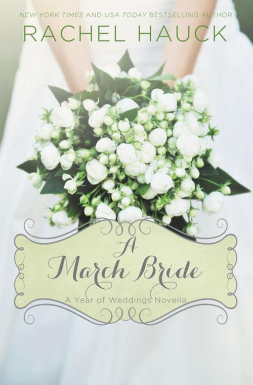 Cover of the book A March Bride by Rachel Hauck, Zondervan