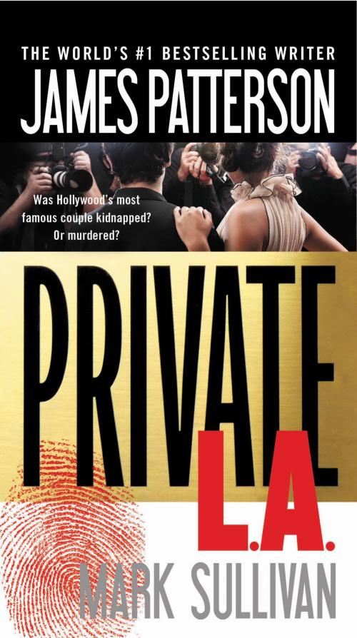 Cover of the book Private L.A. by James Patterson, Mark Sullivan, Little, Brown and Company