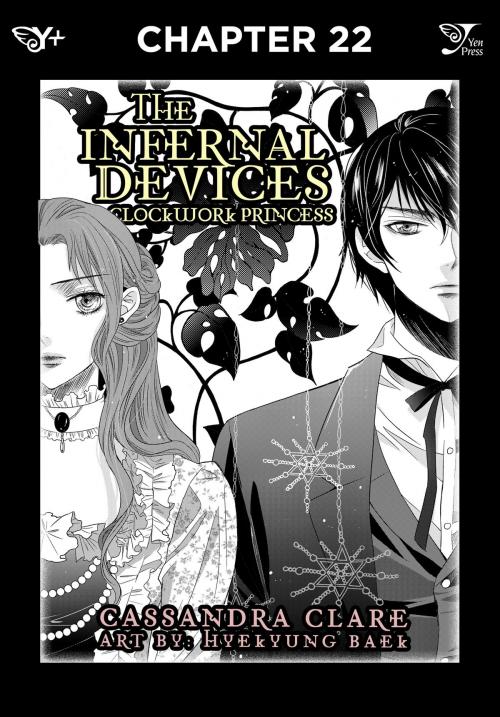 Cover of the book The Infernal Devices: Clockwork Princess, Chapter 22 by Cassandra Clare, HyeKyung Baek, Yen Press