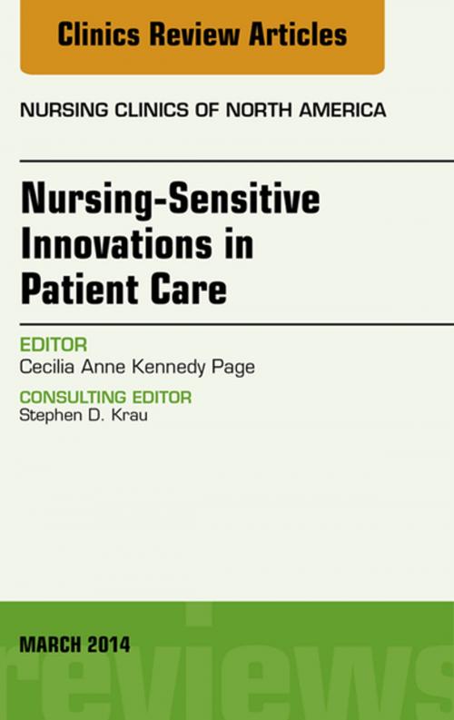 Cover of the book Nursing-Sensitive Indicators, An Issue of Nursing Clinics, E-Book by Cecilia Anne Kennedy Page, MD, Elsevier Health Sciences