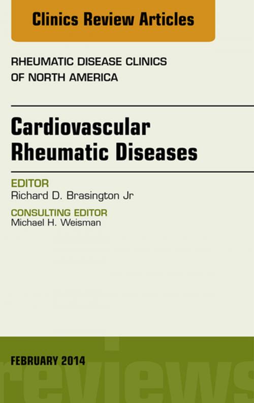 Cover of the book Cardiovascular Rheumatic Diseases, An Issue of Rheumatic Disease Clinics, E-Book by Richard D Brasington, Elsevier Health Sciences
