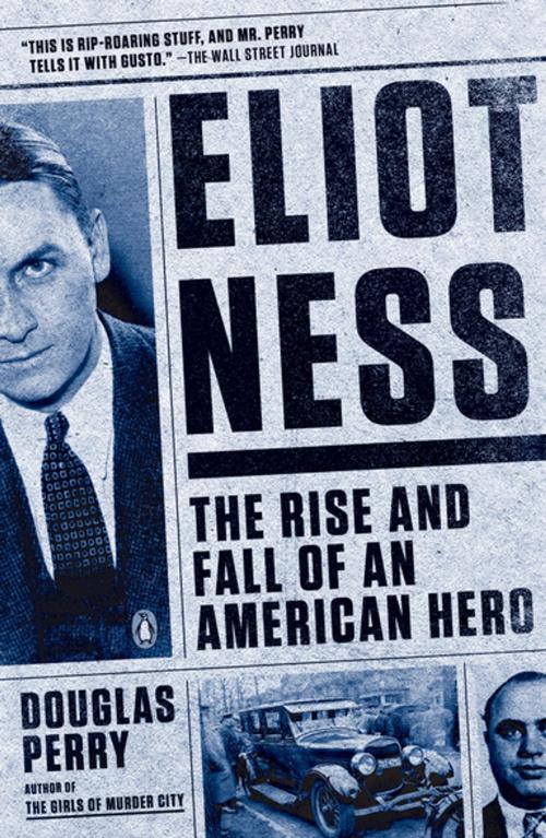 Cover of the book Eliot Ness by Douglas Perry, Penguin Publishing Group