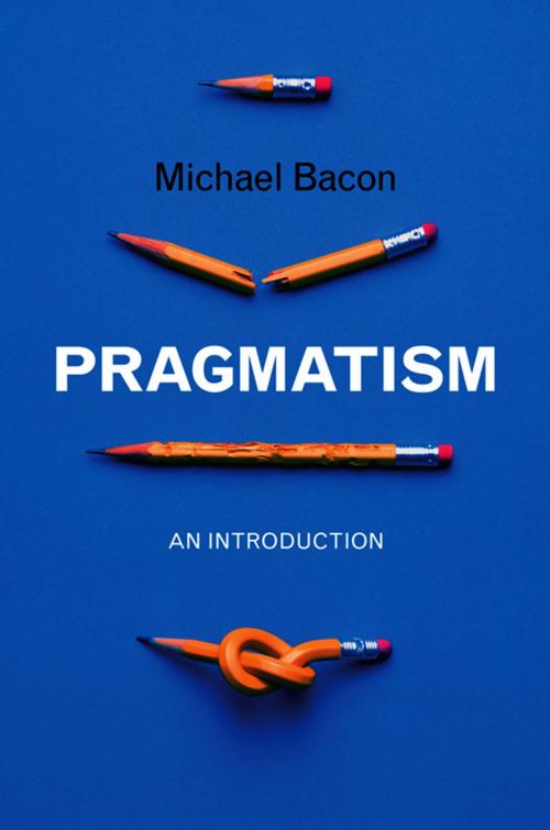 Cover of the book Pragmatism by Michael Bacon, Wiley