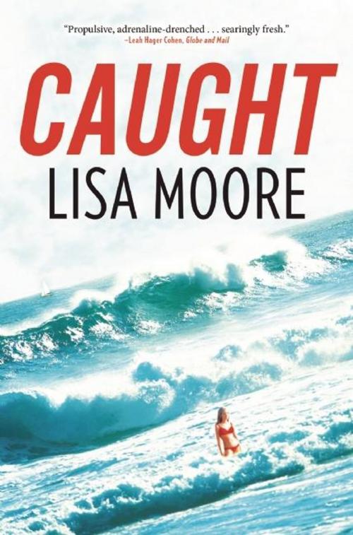 Cover of the book Caught by Lisa Moore, Grove/Atlantic, Inc.