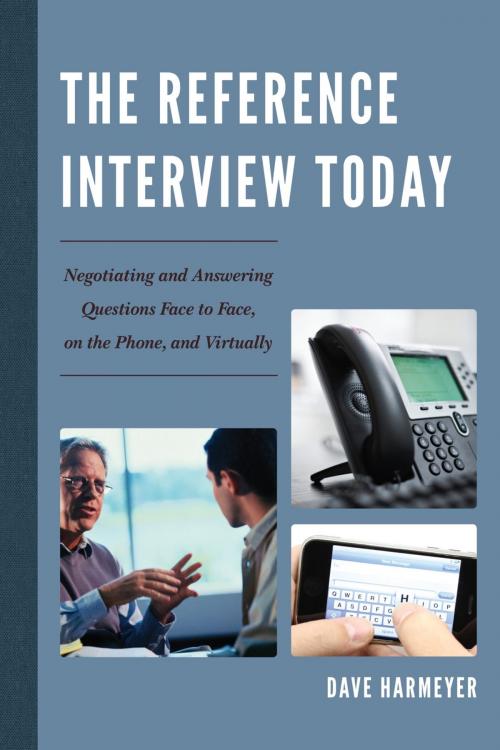 Cover of the book The Reference Interview Today by Dave Harmeyer, Rowman & Littlefield Publishers