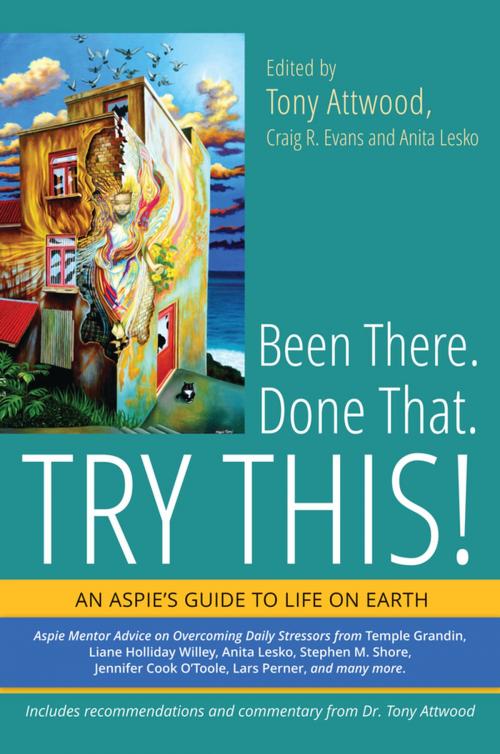 Cover of the book Been There. Done That. Try This! by Debbie Denenburg, Paul Isaacs, Henny Kupferstein, Ruth Elaine Joyner Hane, Karen Krejcha, Temple Grandin, Stephen M. Shore, Larry Moody, Lisa Morgan, Liane Holliday Willey, Qazi Fazli Azeem, Garry Burge, John Makin, Mary Robison, Steve Selpal, Charlene Devnet, Lars Perner, Patrick V. Suglia, Alexis Wineman, Mitchell Christian, Bob Castleman, James Buzon, Richard Stirling Stirling Maguire, Yenn Purkis, Jessica Kingsley Publishers