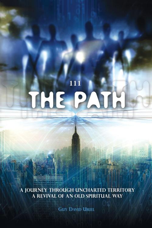 Cover of the book 111 The Path by Guy David Uriel, Guy David Uriel