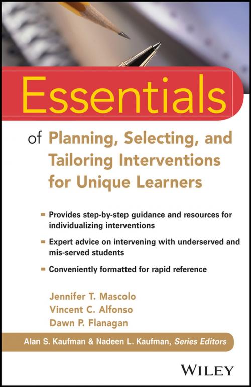 Cover of the book Essentials of Planning, Selecting, and Tailoring Interventions for Unique Learners by Jennifer T. Mascolo, Vincent C. Alfonso, Dawn P. Flanagan, Wiley