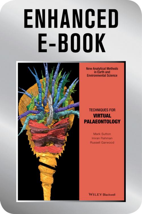 Cover of the book Techniques for Virtual Palaeontology, Enhanced Edition by Mark Sutton, Imran Rahman, Russell Garwood, Wiley