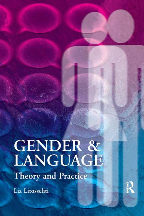 Cover of the book Gender and Language Theory and Practice by Lia Litosseliti, Lia Litosseliti, Taylor and Francis