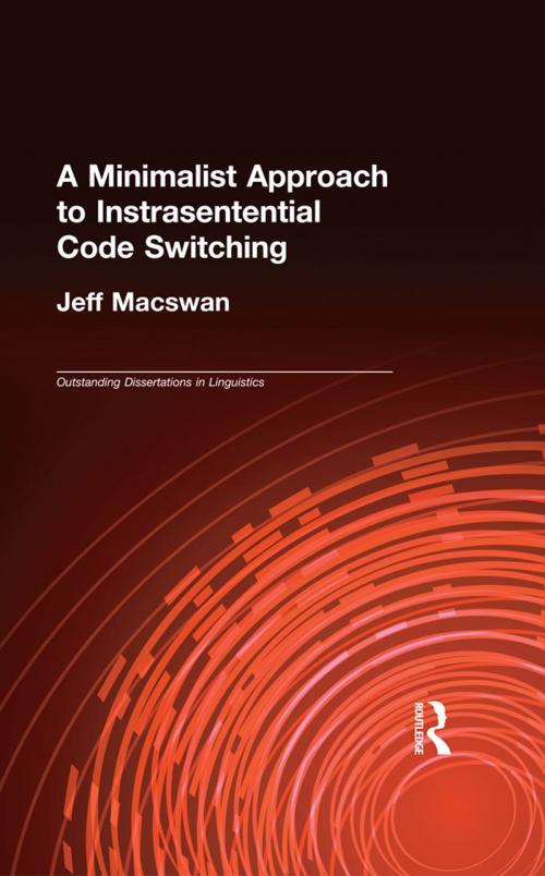 Cover of the book A Minimalist Approach to Intrasentential Code Switching by Jeff MacSwan, Taylor and Francis