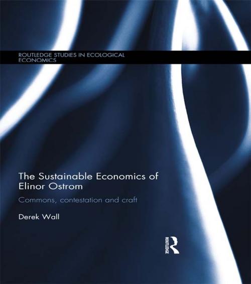 Cover of the book The Sustainable Economics of Elinor Ostrom by Derek Wall, Taylor and Francis