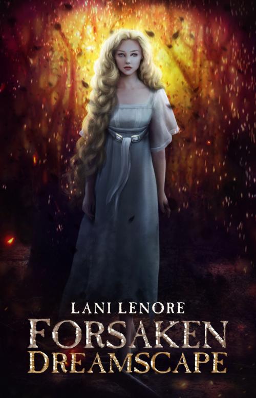 Cover of the book Forsaken Dreamscape (Nevermor #2) by Lani Lenore, Lani Lenore