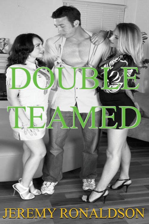 Cover of the book Double Teamed by Jeremy Ronaldson, Jeremy Ronaldson