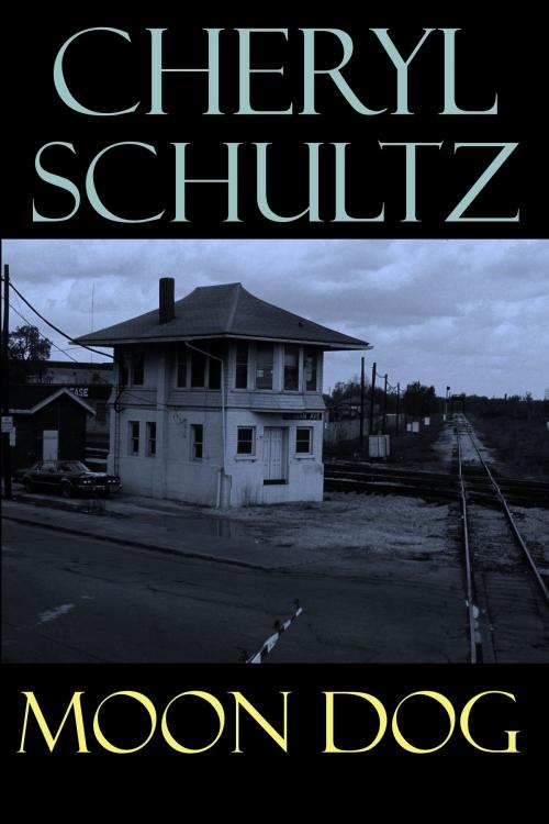 Cover of the book Moon Dog by Cheryl Schultz (Richards), Cheryl Schultz (Richards)