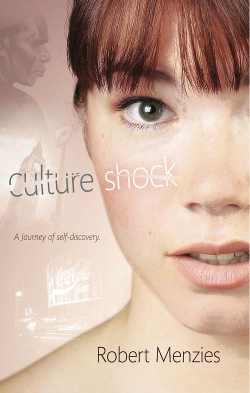 Cover of the book Culture Shock: a journey of self-discovery by Robert Menzies, Robert Menzies