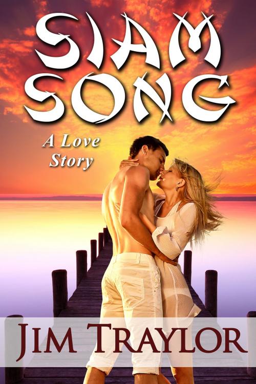 Cover of the book Siam Song by Jim Traylor, Jim Traylor