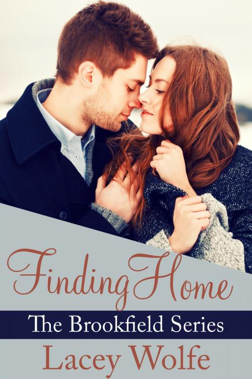 Cover of the book Finding Home by Lacey Wolfe, Lacey Wolfe