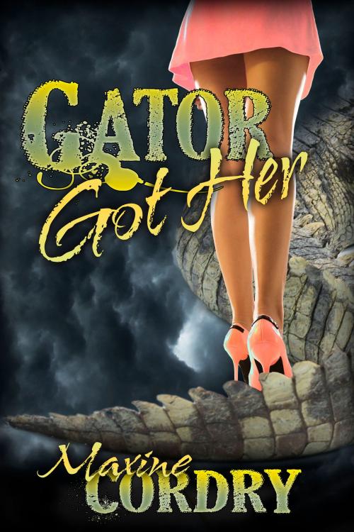 Cover of the book Gator Got Her by Maxine Cordry, Maxine Cordry