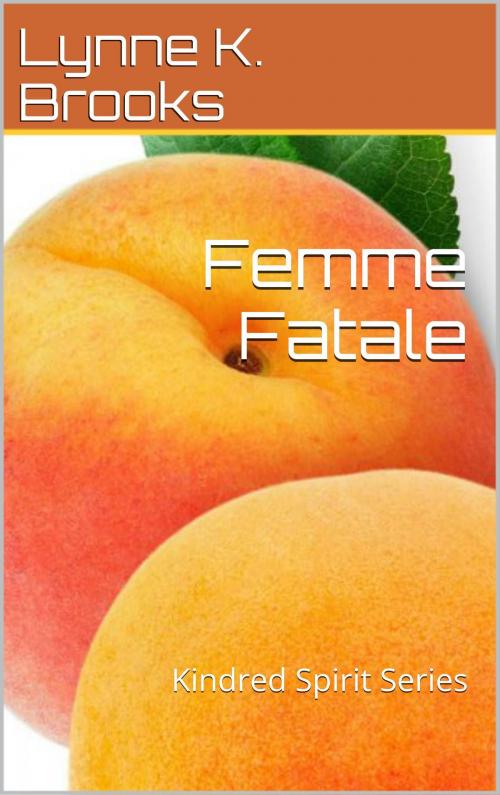 Cover of the book Femme Fatale by Lynne K. Brooks, Kalalea George
