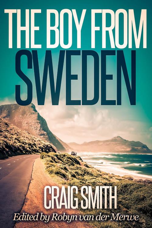 Cover of the book The Boy From Sweden by Craig Smith, Craig Smith