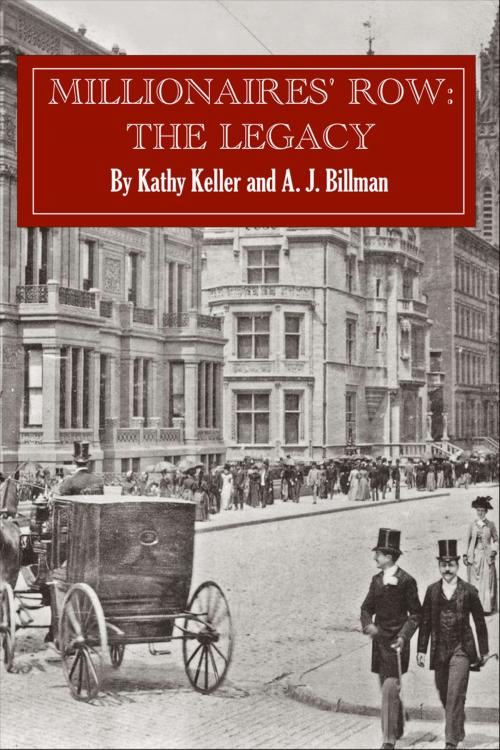 Cover of the book Millionaires' Row-The Legacy by Kathy Keller, Kathy Keller