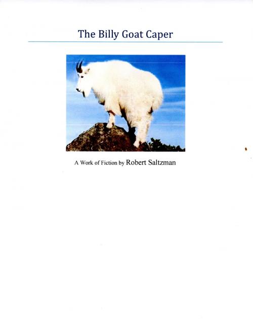 Cover of the book The Billy Goat Caper by Robert Saltzman, Robert Saltzman