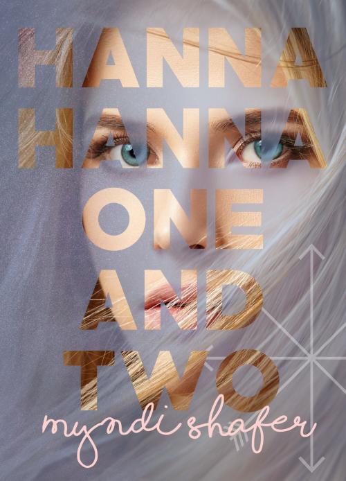 Cover of the book Hanna, Hanna, One-and-Two by Myndi Shafer, Myndi Shafer